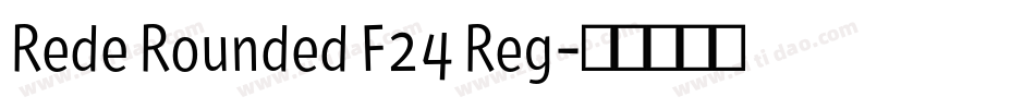 Rede Rounded F24 Reg字体转换